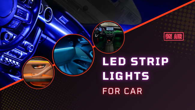 LED strip lights for cars